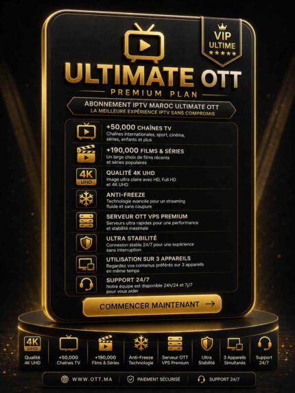 Abonnement IPTV Maroc – Ultimate OTT | Premium OTT